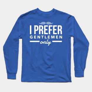 Prefer Gentlemen Long Sleeve T-Shirt